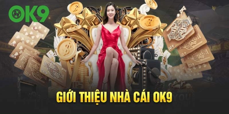 Giới thiệu về nhà cái OK9